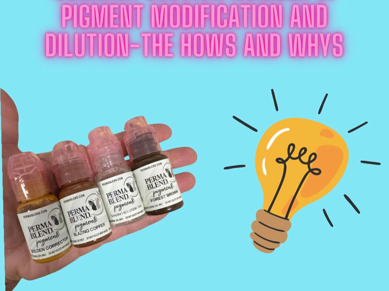 The HOW'S and WHY'S of pigment dilution and modification!